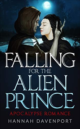 Falling for the Alien Prince: Post Apocalyptic Romance (Tizun Book 1)