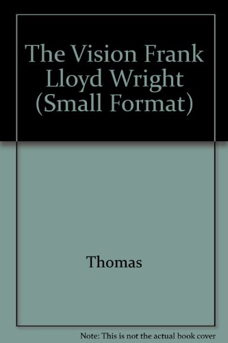 The Vision of Frank Lloyd Wright