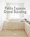 Petits Espaces - Grand Standing (French Edition) by 
