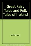 Front cover for the book Great Fairy Tales of Ireland by Mary McGarry