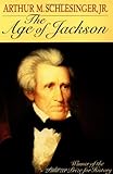 The Age of Jackson (Back Bay Books (Series))