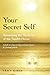 Your Secret Self: Illuminating the Mysteries of the Twelfth House