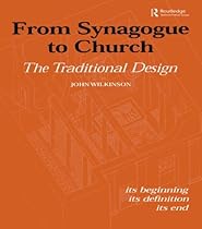 From Synagogue to Church: The Traditional Design: Its Beginning; its Definition; its End (Routledge Jewish Studies Series)