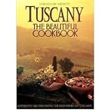 Tuscany: The Beautiful Cookbook