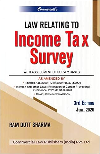 Commercial's Law Relating to Income Tax Survey with Assessment of Survey Cases 