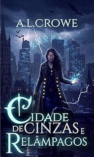 Livro Cidade de Cinzas e Relâmpagos: Livro 1