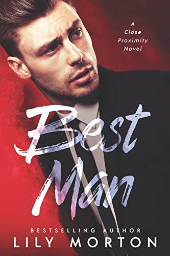 Best Man: Close Proximity, Book 1