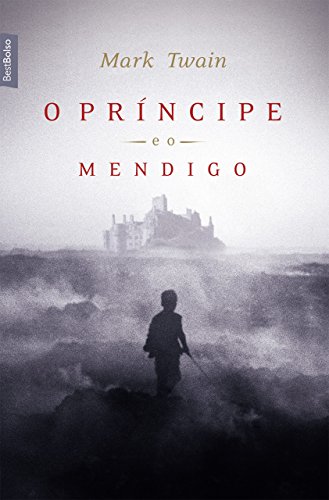 O príncipe e o mendigo por [Twain, Mark]