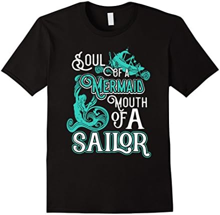 Mermaid Shirt Soul Of A Mermaid Mouth Of A Sailor Shirt
