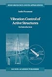 Vibration Control of Active Structures : An Introduction, Preumont, André, 0792343921