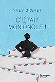 C'etait mon oncle ! (French Edition) by