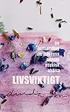 Livsviktigt: En textsamling om min resa genom psykisk ohälsa (Swedish Edition) by