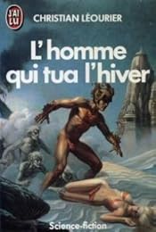 L' Homme qui tua l'hiver