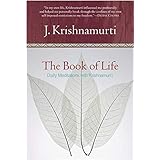 The Book of Life: Daily Meditations with Krishnamurti