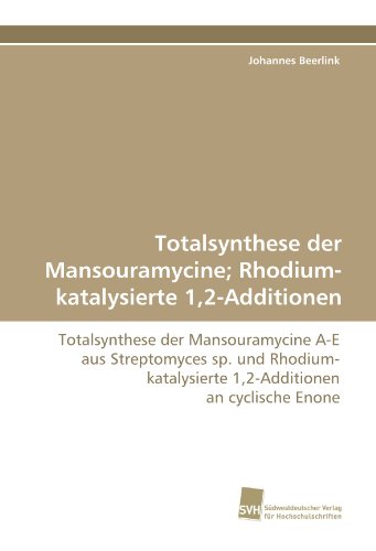 Totalsynthese Der Mansouramycine Rhodium Katalysierte 12 - 