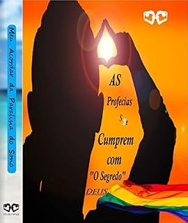 Livro As Profecias Se Cumprem Com O SEGREDO: Meu Acordar da Paralisia do Sono