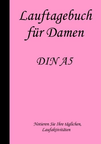 Lauftagebuch Fur Damen Din A5 Pdf Download T W Cingpertheto
