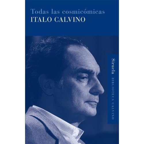 Todas las cosmicómicas (Biblioteca Calvino) Todas las cosmicómicas (Biblioteca Calvino)