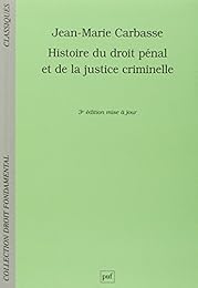 Histoire du droit pénal et de la justice criminelle