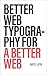 Better Web Typography for a Better Web by Matej Latin