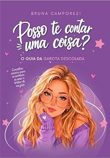 Livro Posso te contar uma coisa?: O Guia da garota descolada