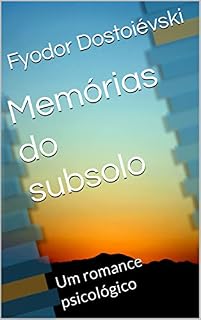 Livro Memórias do subsolo: Um romance psicológico