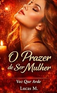 Livro O Prazer De Ser Mulher (Voz que Arde)