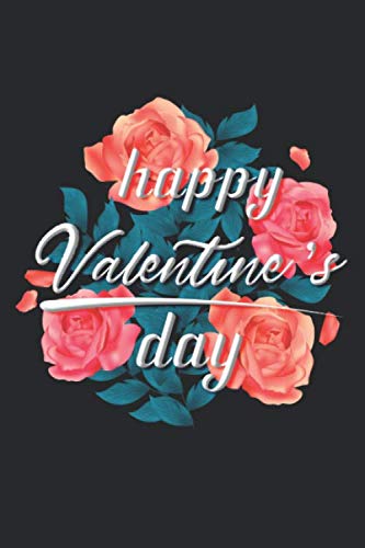 Happy Valentine S Day Notebook Journal Cute Valentine S Day Flowers Gift For Love Half Fold Husband Wife Boyfriend Girlfriend Friendship Valentine Love 9781656752727 Amazon Com Books