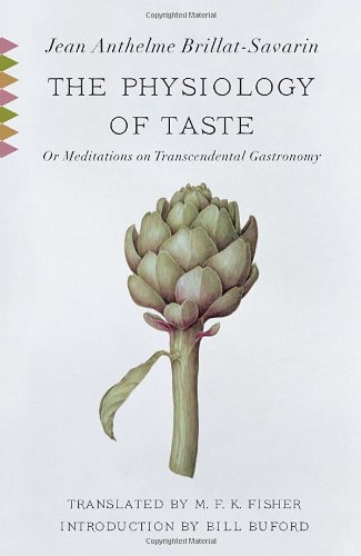 The Physiology of Taste: or Meditations on Transcendental Gastronomy
