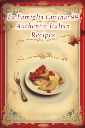 La Cucina Italiana: The Encyclopedia of Italian Cooking: The