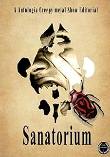 Livro Sanatorium: Uma Antologia Creepy Metal Show Editorial