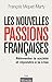 Les nouvelles passions françaises : Réinventer la société et répondre à la crise by 