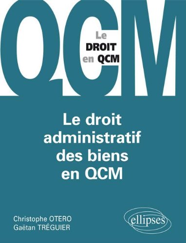 Le  droit administratif de biens en QCM