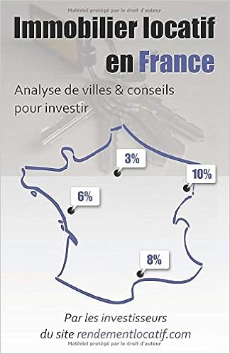 Amazon Fr Immobilier Locatif En France Analyse De Villes Conseils Pour Investir Locatif Rendement Livres