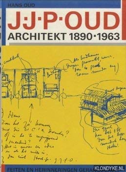 J J P Oud Architekt 1890 1963 Feiten En Herinneringen Gerangschikt Dutch Edition Oud Hans 9789023677642 Amazon Com Books
