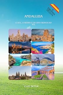 Livro ANDALUZIA: O Sol, a Serra e os Oito Reinos do Sul (Hidden Spain Livro 9)