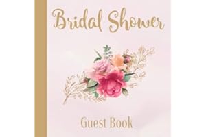Bridal Shower Guest Book: Floral Rose Gold Theme | Advice and Well Wishes Messages for the Bride | Unique Guestbook Keepsake with Gift Log & Photo Book (Perfect Gifts for Bride-to-Be)