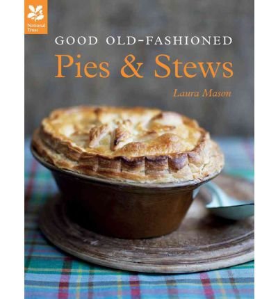 Good Old-Fashioned Pies & Stews (Hardback) - Common by By (author) Laura Mason (Hardcover)
