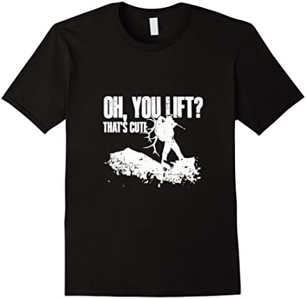 Mens Oh you Lift Thats Cute Elk Deer Hunting Shirt Large Black