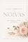 Livro Guia Completo para Noivas 2: : Ideias, Inspirações e Detalhes que Encantam