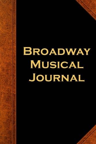 Broadway Musical Journal Vintage Style: (Notebook, Diary, Blank Book) (Broadway Journals Notebooks Diaries) Paperback – October 19, 2017