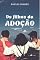 Livro Os Filhos da Adoção