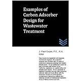 Examples of Carbon Adsorber Design for Wastewater Treatment