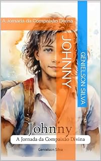 Livro Johnny: A Jornada da Compaixão Divina
