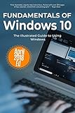Fundamentals of Windows 10 April 2018 Edition: The Illustrated Guide to using Windows (Computer Fundamentals) by Kevin Wilson