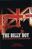 The Billy Boy: The Life and Death of LVF Leader Billy Wright by Chris Anderson, Tim Pat Coogan