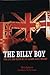 The Billy Boy: The Life and Death of LVF Leader Billy Wright by Chris Anderson, Tim Pat Coogan