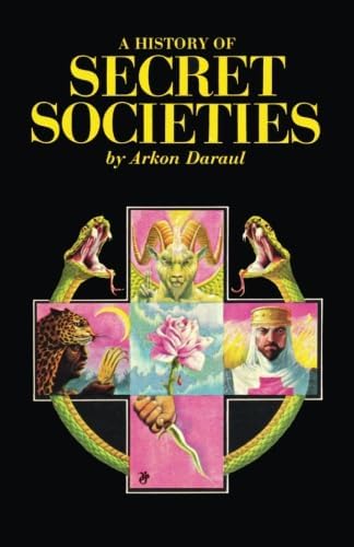 Secret Societies of All Ages and Countries: Heckethorn, Charles W