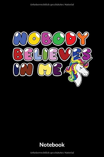 Nobody Believes In Me Notebook A5 Punktraster Notizbuch Fur Freunde Die Auf Lustige Spruche Stehen Als Geschenk Zum Jahrestag Valentinstag Hochzeitstag Oder Weihnachten German Edition Notizbucher Meine Spruche 9781688405561 Amazon Com Books