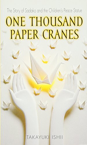 One Thousand Paper Cranes: The Story of Sadako and the Children's Peace Statue